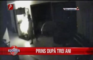 Prins după trei ani