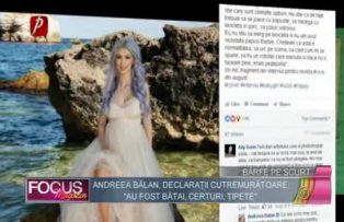 Andreea Bălan, declaraţii cutremurătoare: "Au fost bătăi, certuri, ţipete"