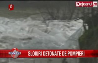 Sloiuri detonate de pompieri