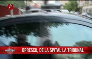 Oprescu de la spital la tribunal
