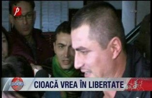 Cioaca vrea in libertate