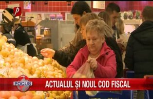 Actualul şi noul cod fiscal