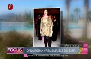 Oana Roman vrea să plece din ţară