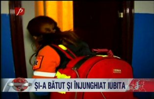 Si-a batut si injunghiat iubita