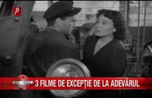 3 filme de exceptie de la Adevarul