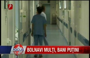 Bolnavi multi, bani putini