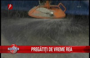 Pregătiţi de vreme rea