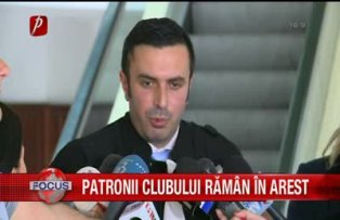Patronii clubului raman in arest