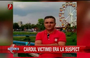 Cardul victimei era la suspect