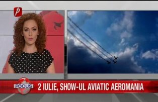 2 iulie, show-ul aviatic Aeromania