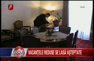Vacanţele reduse se lasă aşteptate