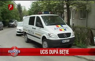 Ucis după beţie