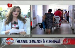 Bolnavul de malarie, in stare grava