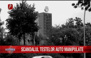 Scandalul testelor auto manipulate