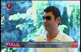 Gigi Becali, declaraţii incendiare: "Valentina Pelinel, inseminată artificial"