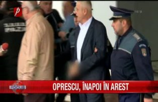 Oprescu inapoi in arest