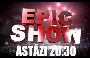 Astăzi, Epic show-ul se află sub semnul astral al prieteniei