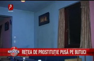 Retea de prostitutie pusa pe butuci