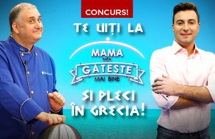 Uită-te la Mama mea găteşte mai bine şi poţi câştiga o vacanţă în Grecia!