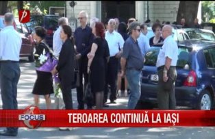 Teroarea continua la Iasi