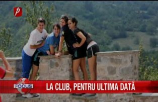 La club pentru ultima data