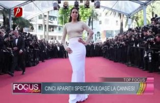 Top focus: cinci apariţii spectaculoase la Cannes!