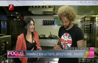 O reţetă şi-o vedetă: Kamara e bun la toate, găteşte bine... salate!