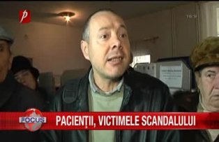 Pacientii victimele scandalului