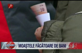 Moastele facatoare de bani
