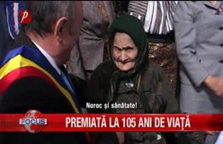 Premiată la 105 ani de viaţă