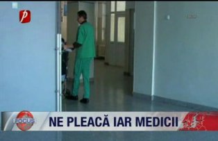 Ne pleaca iar medicii