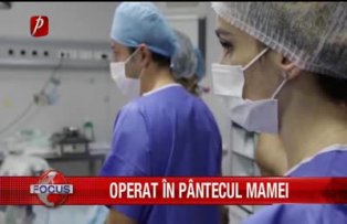 Operat in pantecul mamei