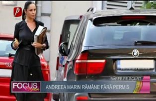 Andreea Marin rămâne fără permis