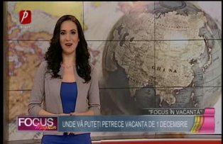 Focus în vacanţă: unde vă puteţi petrece vacanţa de 1 decembrie