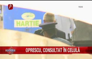 Oprescu consultat în celulă