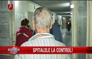 Spitalele la control!
