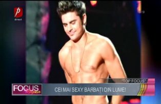 Top Focus: Cei mai sexy bărbaţi din lume!