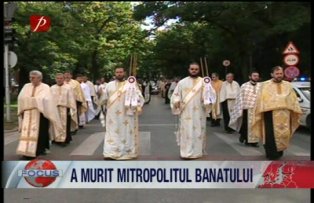 A murit Mitropolitul Banatului