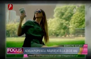 Adela Popescu, răsfăţată la 29 de ani