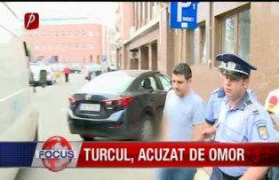 Turcul acuzat de omor