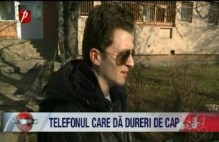 Telefonul care da dureri de cap