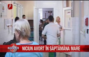 Niciun avort în Săptămâna Mare