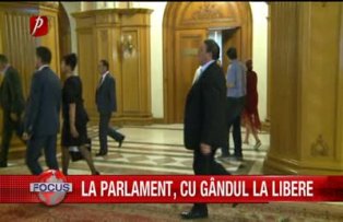La Parlament, cu gandul la libere