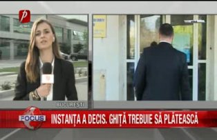 Instanţa a decis. Ghiţă trebuie să plătească