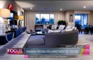 Anamaria Prodan vrea apartament de 1.000.000$