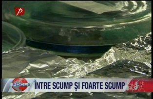 Intre scump si foarte scump