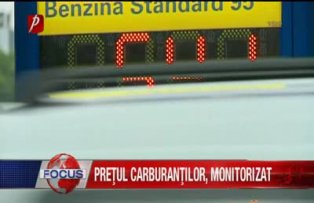 Pretul carburantilor, monitorizat
