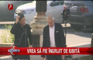 Vrea sa fie ingrijit de iubita