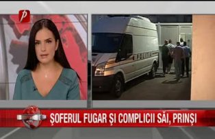 Soferul fugar si complicii sai, prinsi