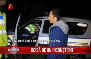 Ucisă de un inconştient